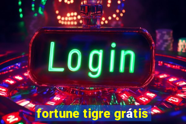 fortune tigre grátis